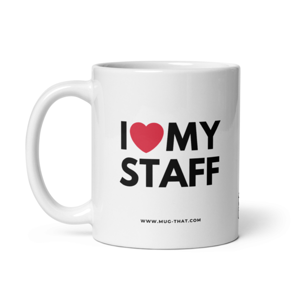 I LOVE MY STAFF