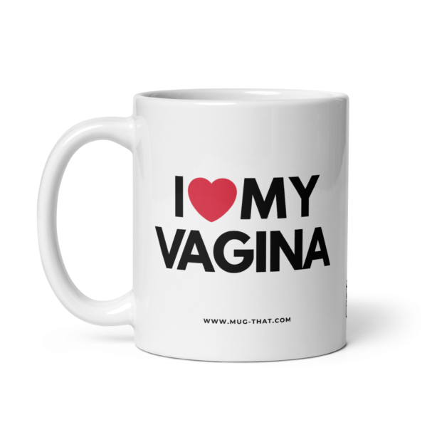 I LOVE MY VAGINA