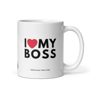 I LOVE MY BOSS