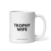 TROPHY WIFE