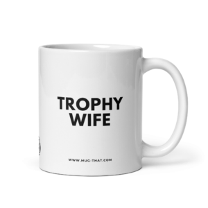 TROPHY WIFE
