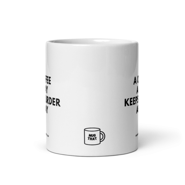 A COFFEE A DAY KEEPS MURDER AWAY